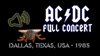 AC/DC - FULL CONCERT ("Fly On The Wall"-Worldtour) - Dallas 1985 - Audio/Bootleg