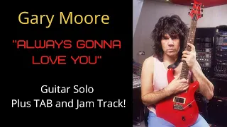 Gary Moore Always Gonna Love You Solo Plus TAB and Jam Track