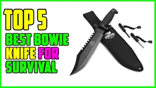 TOP 5 Best Bowie Knife for Survival 2023