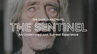 ‘The Sentinel’ is An Underrated and Surreal Experience | The Overlooked Motel