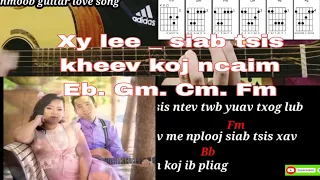 Xy lee - siab tsis kheev koj ncaim cover guitar chords by beer Yang