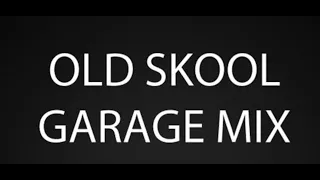 old skool garage mix