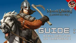 [ Guide ] Bien Débuter sa campagne sur Mount and Blade II Bannerlord !