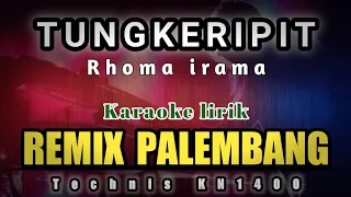 TUNGKERIPIT KARAOKE - REMIX PALEMBANG