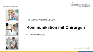 Kommunikation mit Chirurgen, Dr. Andreas Machotta