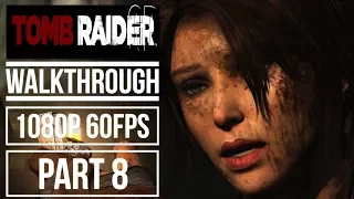 TOMB RAIDER 2013 Gameplay Walkthrough Part 8 No Commentary (1080p 60fps)