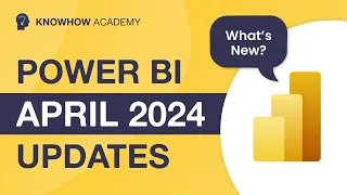 Power BI April 2024 Updates: New Features & Enhancements Explained!