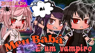 Meu Babá é um Vampiro ||mini filme|| (Dublado) Gacha Life