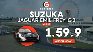 Suzuka 1.59.9 - Jaguar EMIL FREY G3 - GO Setups | ACC 1.8.18