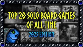 Top 20 Solo Board Games of All Time | 2023 Edition