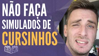 Não faça simulados de cursinhos para concursos!!!