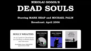 Gogol's Dead Souls (2006) starring Michael Palin and Mark Heap
