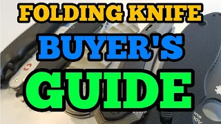 Which Folding Knife Should I Buy? - A "quick" buyer's guide, and what to expect for your money.