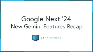 The Most Exciting New Gemini Features from Google Next '24