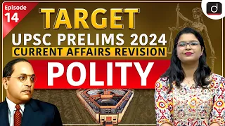 Current Affairs Revision - 14 | Polity | Target UPSC Prelims 2024 | Drishti IAS English