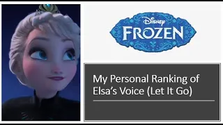 *OLD* Personal Voice Ranking of Elsa (Frozen)