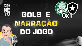 GOLS DE PALMEIRAS X BOTAFOGO RÁDIO CRAQUE NETO