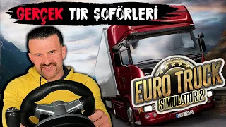 GERÇEK TIR ŞOFÖRLERİ EURO TRUCK SIMULATOR 2 OYNUYOR!