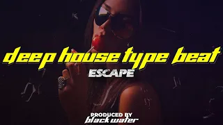 [SOLD] Deep House Type Beat x Pop Dance Type Beat - Escape