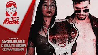 DE FRENTE COM A RUIVA #03 - Angel Blake (CFW) & Death Rider (BWF)