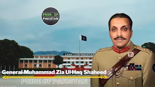 A Tribute to General Muhammad Zia-ul-haq Shaheed | Pride of Pakistan