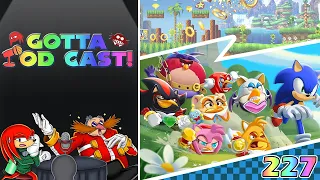 Gotta Pod Cast! Akt 227: Sonic und die wütenden Vögel