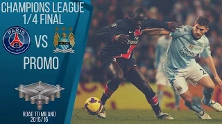 PSG vs Manchester City | Champions League 2015/16 1/4 final | PROMO