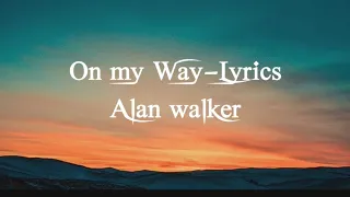 On my way lyrics | Alan walker | Am I Visible? |