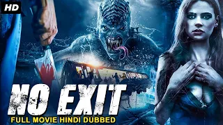 NO EXIT - Hollywood Movie Hindi Dubbed |Hollywood Horror Action Movies In Hindi Dubbed Full HD