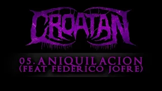 CROATAN EP - 05. Aniquilación feat. Federico Jofre (HERMON)