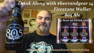 Drink Along w #beerandgear Firestone Walker 805 Ale