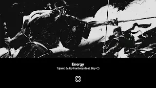 Tujamo & Jay Hardway - Energy (feat. Bay-C) [Extended Mix]