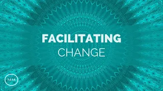 Facilitating Change - 417 Hz - Change Negative Life Situations - Solfeggio Meditation Music