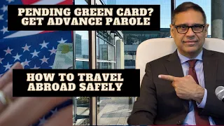 🔒 Green Card Pending? How to Travel Abroad Safely (Advance Parole Explained).