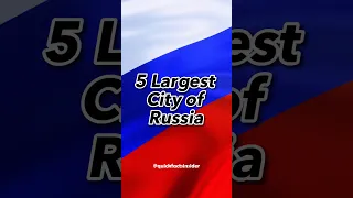 Russian Giants: Top 5 Largest Cities in Russia 🇷🇺🏙️