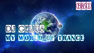 DJ GELIUS - My World of Trance 650