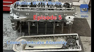 Halifax W7715 Merlin Engine. EP5. Lower Crankcase (The Facebook Marketplace Merlin)