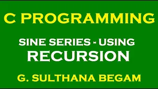 Sine Series using Recursion