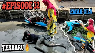 #EPISODE 32 - KEHIDUPAN EMAK GILA 🤟