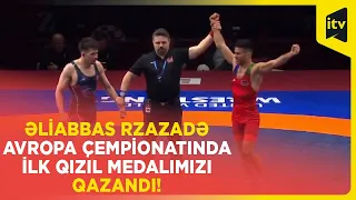 Əliabbas Rzazadə Avropa çempionatında ilk qızıl medalımızı qazandı!