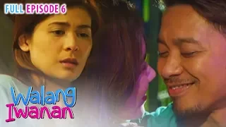 Full Episode 6 | Walang Iwanan