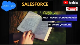 Apex Triggers Scenario Based Interview Questions in Salesforce | Examples of Triggers 2023