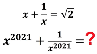 Olympiad Mathematics | Learn to find the value of x^2021+(1/x^2021) | Math Olympiad Preparation