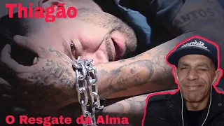 Thiagão - O Resgate da Alma - Reação - REAGE NALDO