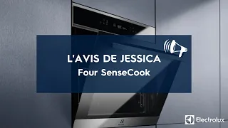 Four encastrable SenseCook: l'avis de Jessica - Electrolux