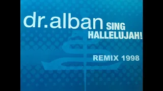 Dr  Alban - Sing Hallelujah! Remix 1998 ( Dub Disco )