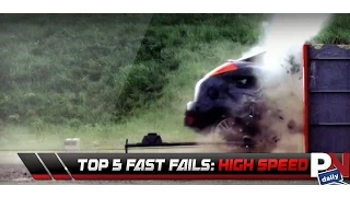 Top 5 Fast Fails: High Speed Crashes