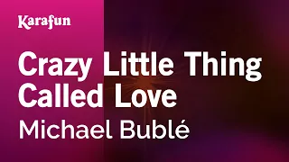 Crazy Little Thing Called Love - Michael Bublé | Karaoke Version | KaraFun