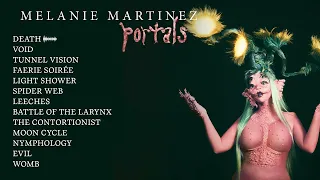 Melanie Martinez | PORTALS Full Album Playlist | DEATH, VOID...