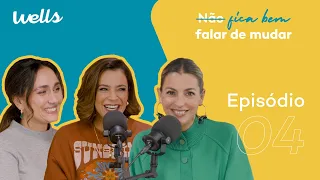 EP.04 | Mudar (com Rita Ferro Rodrigues e Tamara Castelo)